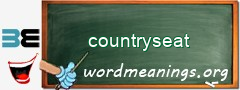 WordMeaning blackboard for countryseat